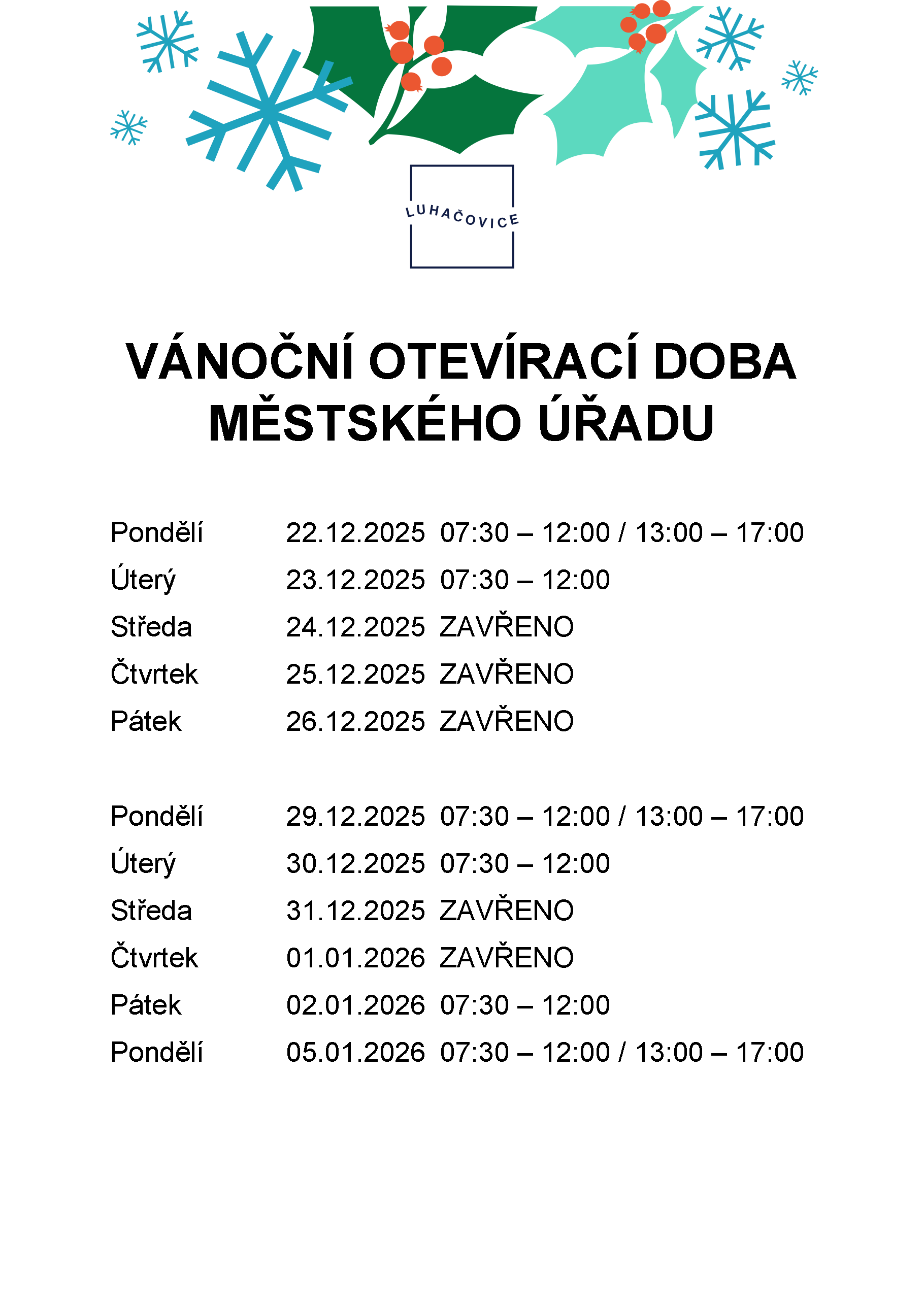 Vánoční otvírací doba Městského úřadu Luhačovice Vánoční otvírací doba Městského úřadu Luhačovice